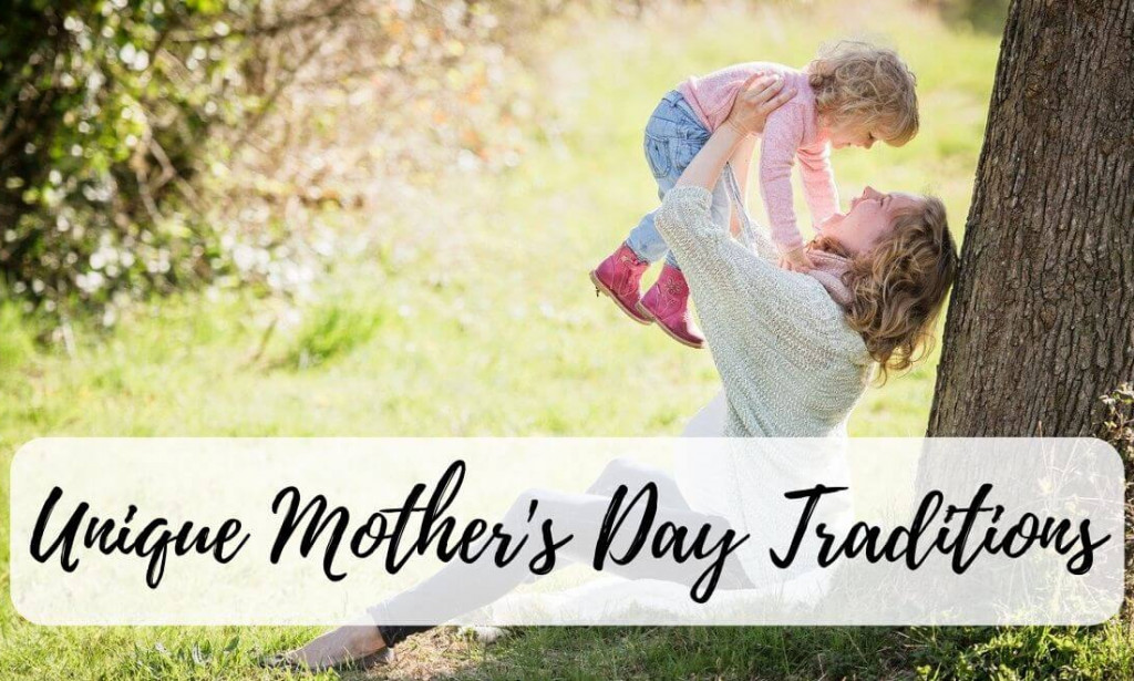 MOTHER’S DAY TRADITIONS AROUND THE WORLD