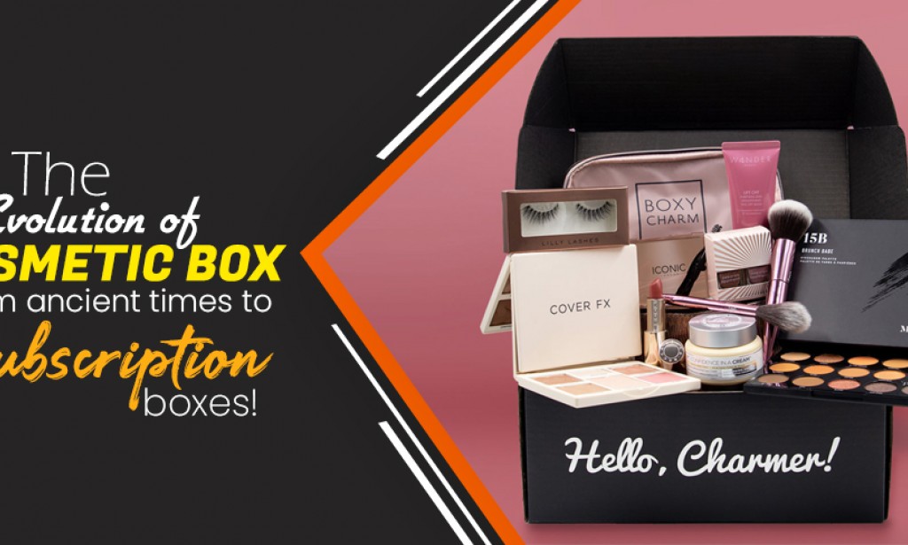 The Evolution of the Cosmetic Box, from Ancient Times to Subscription Boxes!
